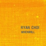 01a Choi Whenmill