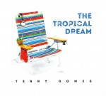 05 Terrry Gomes Tropical Dream