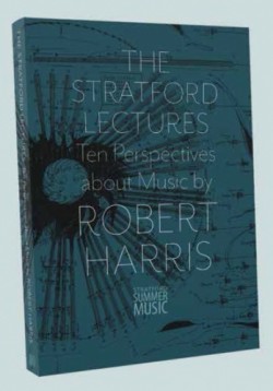 The Stratford Lectures: Ten Perspectives about Music