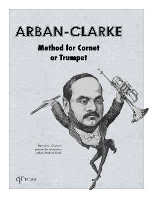 Herbert L. Clarke’s personally annotated Arban Method Book