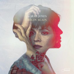 03 Norah Jones Begin Again