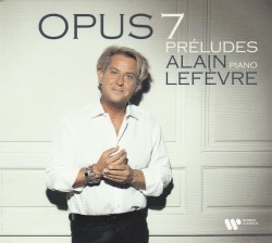 01 Alain Lefevre OPUS 7 Cover preview 1 