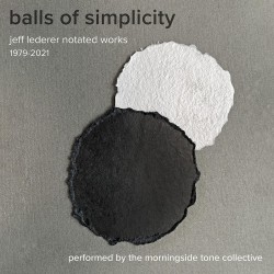 13b Jeff Lederer Balls of Simplicity