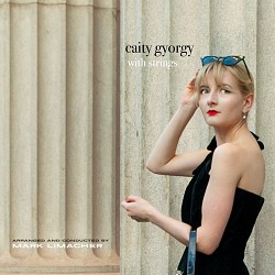 Caity Gyorgy With Strings - Caity Gyorgy; various ...