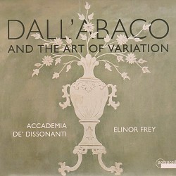 Dall’Abaco and the Art of Variation - Elinor Frey;...