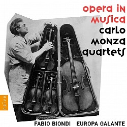 Opera in Music: Carlo Monza Quartets - Europa Gala...