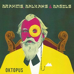 Brahms, Balkans & Bagels - Oktopus