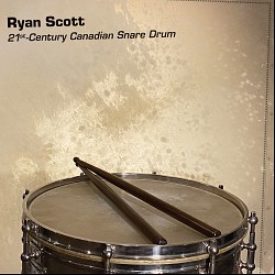 21st-Century Canadian Snare Drum - Ryan Scott