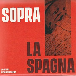 Sopra La Spagna - La Spagna; Alejandro Marías