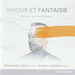 Amour et Fantaisie: Melodies de Lionel Daunais - D...