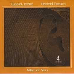 Daniel Janke: Map of You - Rachel Fenlon