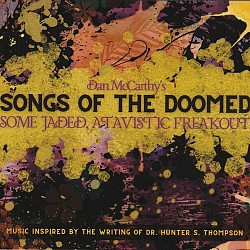 Songs of the Doomed: Some Jaded, Atavistic Freakou...