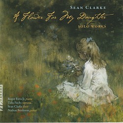 Sean Clarke: A Flower for My Daughter - Sean Clark...