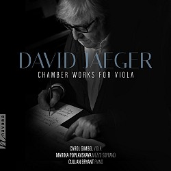 David Jaeger – Chamber Works for Viola - Carol Gim...