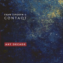 Art Decade - Evan Ziporyn & ContaQt