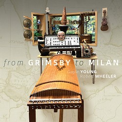 From Grimsby to Milan - Gayle Young; Robert Wheele