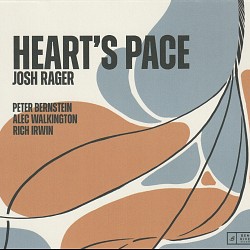 Heart’s Pace - Joshua Rager Quartet