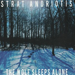 The Wolf Sleeps Alone - Strat Andriotis