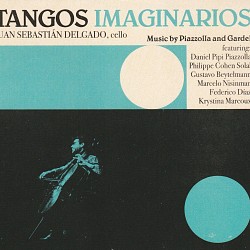 Tangos Imaginarios - Juan Sebastian Delgado