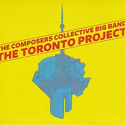 The Toronto Project - The Composers Collective Big...