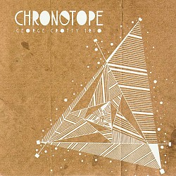 Chronotope - George Crotty Trio