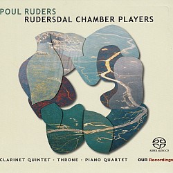 Poul Ruders – Clarinet Quintet; Throne; Piano Quar...