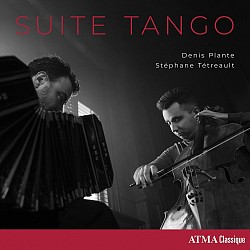 Denis Plante: Suite Tango - Stéphane Tétreault; De...