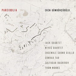 Eren Gümrükçüoğlu – Pareidolia - Conrad Tao; JACK ...