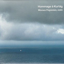 Hommage à Kurtág - Movses Pogossian