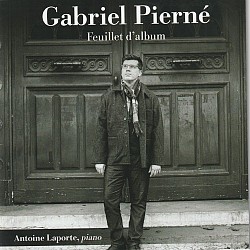 Gabriel Pierné: Feuillet d’album - Antoine Laporte