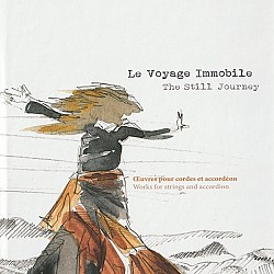 Le Voyage Immobile/The Still Journey – Works for s...