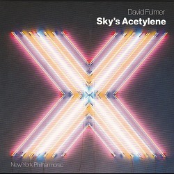 David Fulmer: Sky’s Acetylene - New York Philharmo...