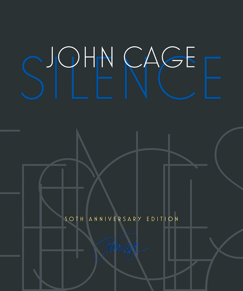 Silence Lectures And Writings 50th Anniversary Edition