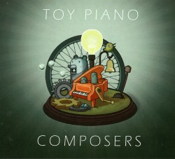 05 Toy Piano Composers
