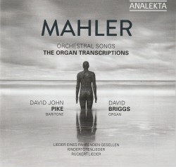 08 Mahler Orchestral Songs organ