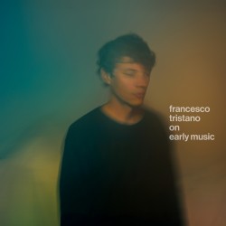 01 Tristano On Early Music