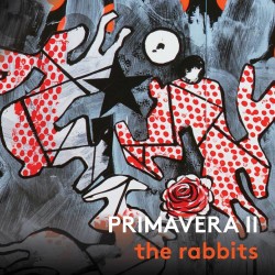 14 Primavera II the rabbits