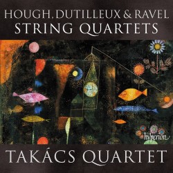 08 Takacs Quartet Hough Dutilleux Ravel String Quartets