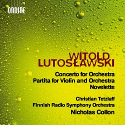 06 Lutoslawski Concerto for Orchestra Partita Novelette