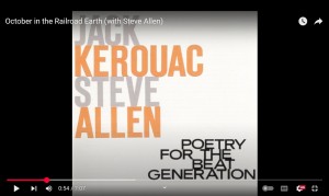 Kerouac and Allen’s “October in the Railroad Earth” on Poetry for the Beat Generation (Hanover Records 1959).