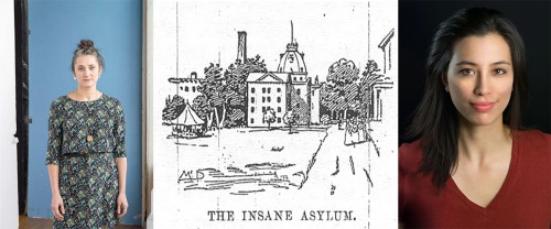 L to r: Hannah Moscovitch, Nellie Bly’s drawing of Blackwell’s Island Asylum, René Orth.