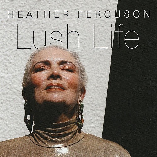 Lush Life - Heather Fe...